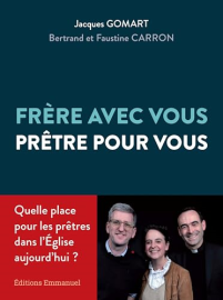 Frère avec vous, prêtre pour vous